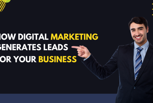 How Digital Marketing Generates Leads for Your Business
