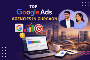 Top Google Ads Agencies in Gurgaon